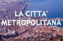 CITTA' METROPOLITANA